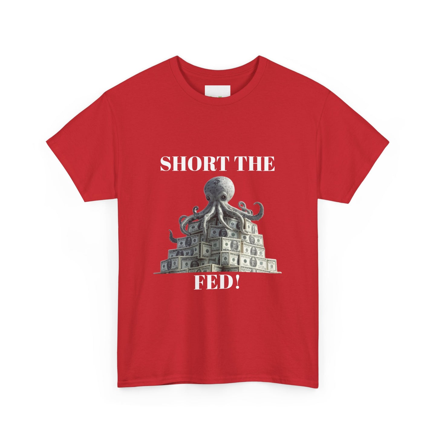 SHORT THE FED! T-Shirt