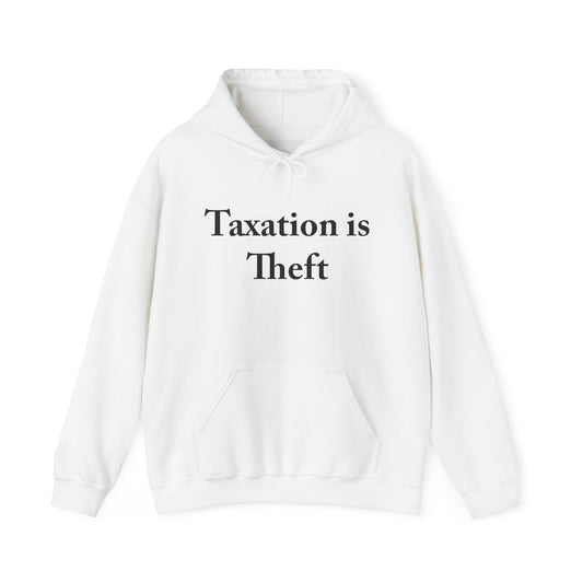 Taxation is Theft Hoodie