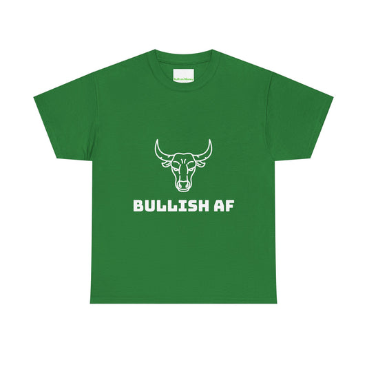 Bullish AF T-Shirt