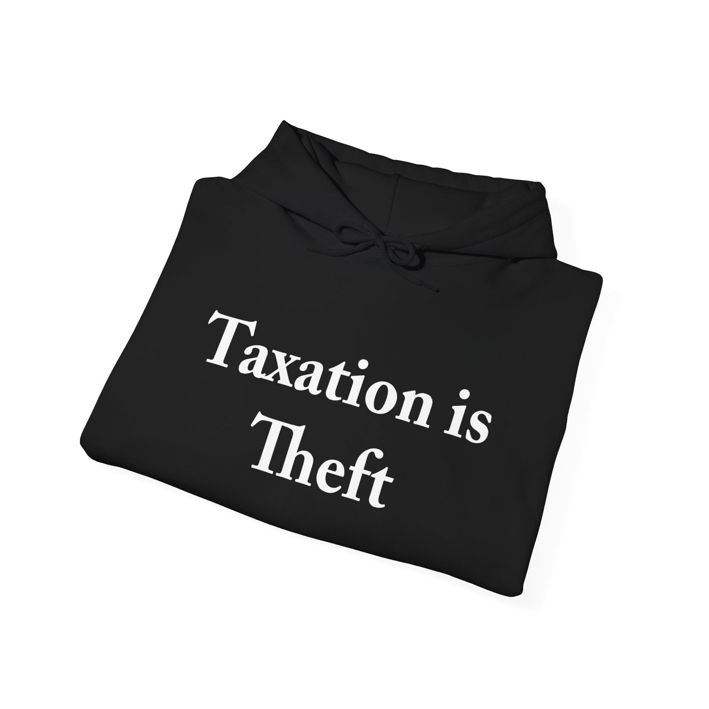 Taxation is Theft Hoodie