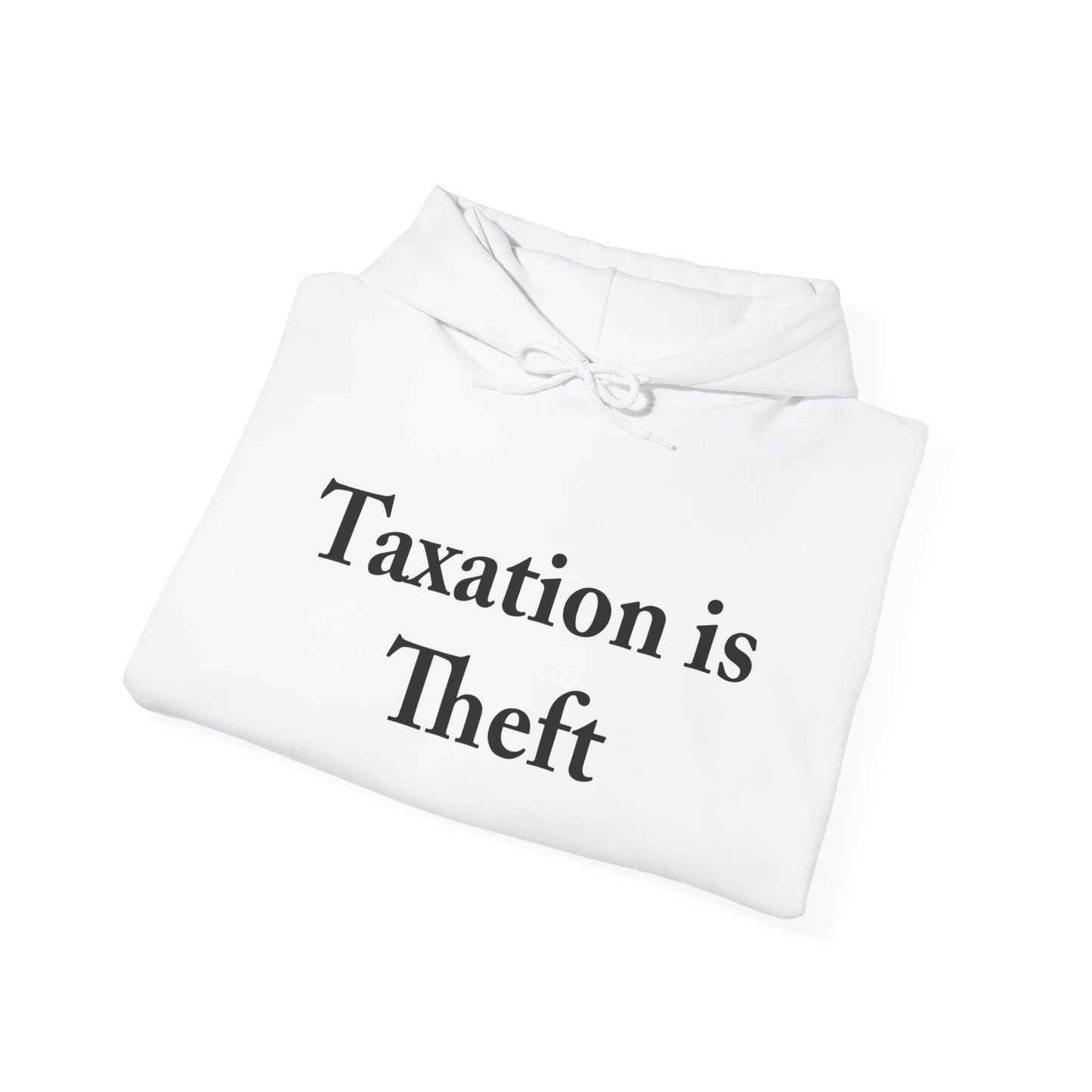 Taxation is Theft Hoodie