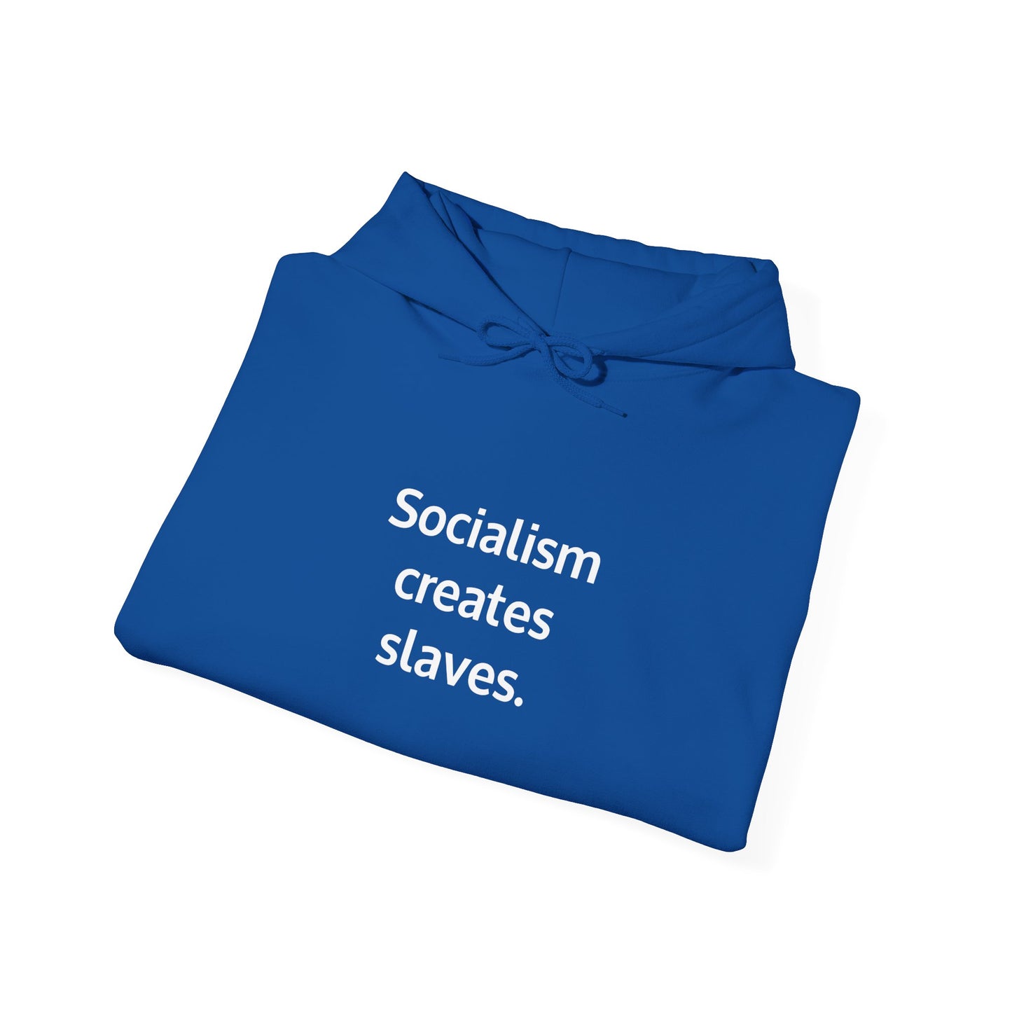 Socialism Creates Slaves Hoodie
