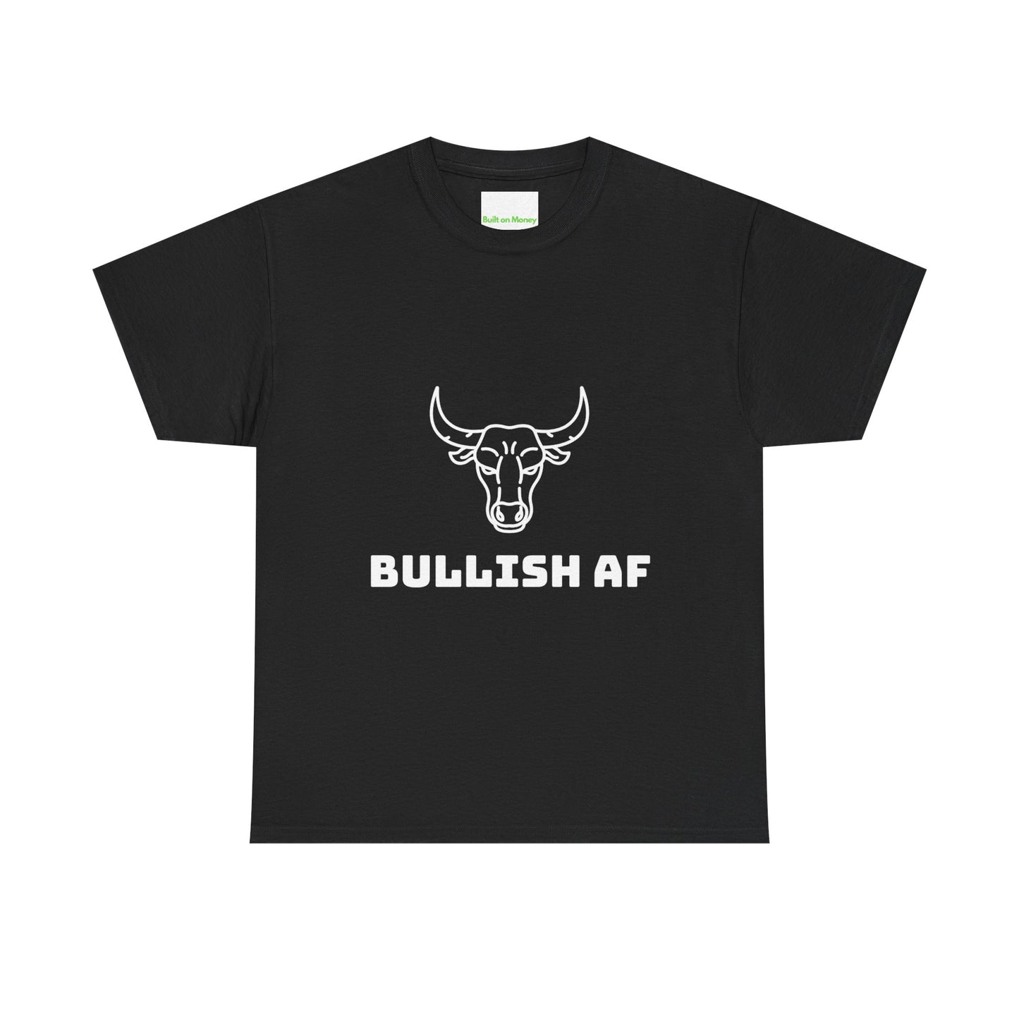 Bullish AF T-Shirt