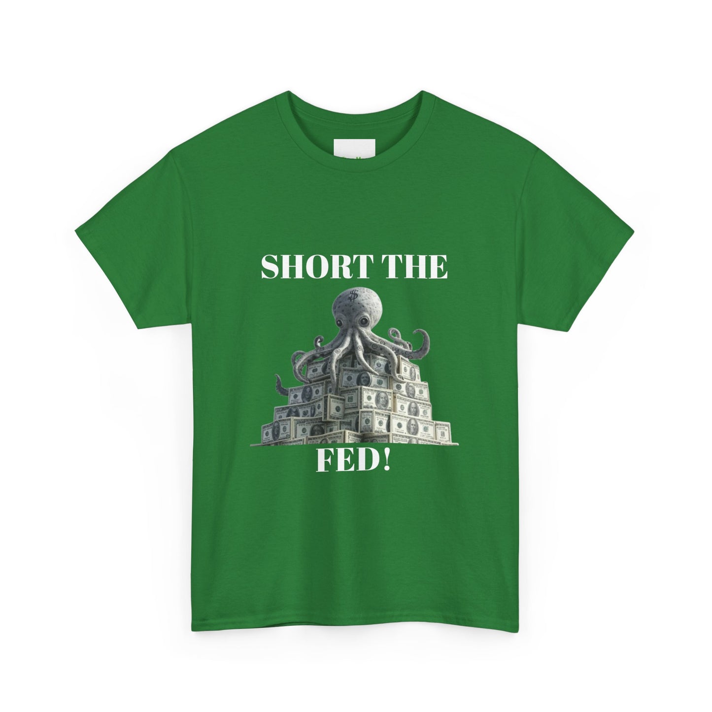 SHORT THE FED! T-Shirt