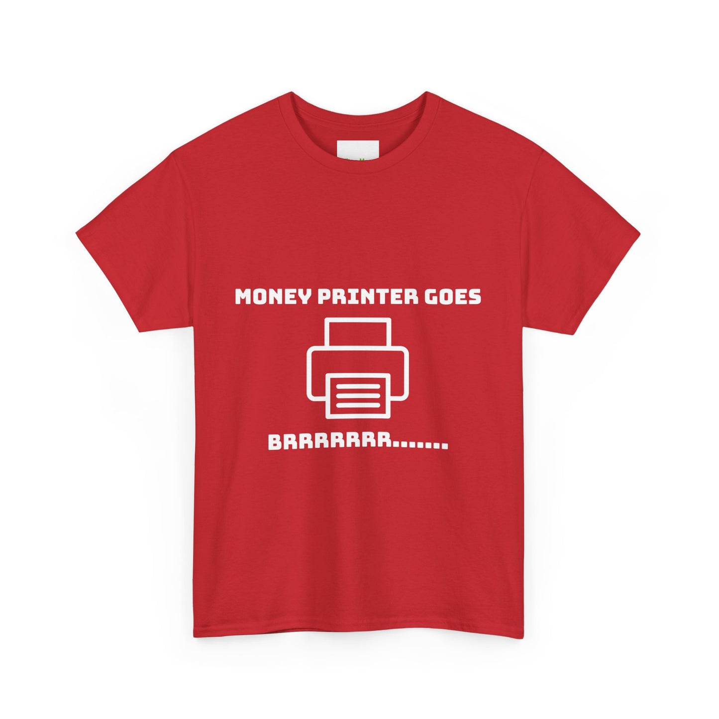 Money Printer T-Shirt