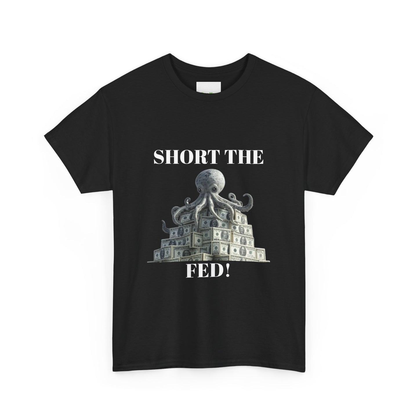 SHORT THE FED! T-Shirt