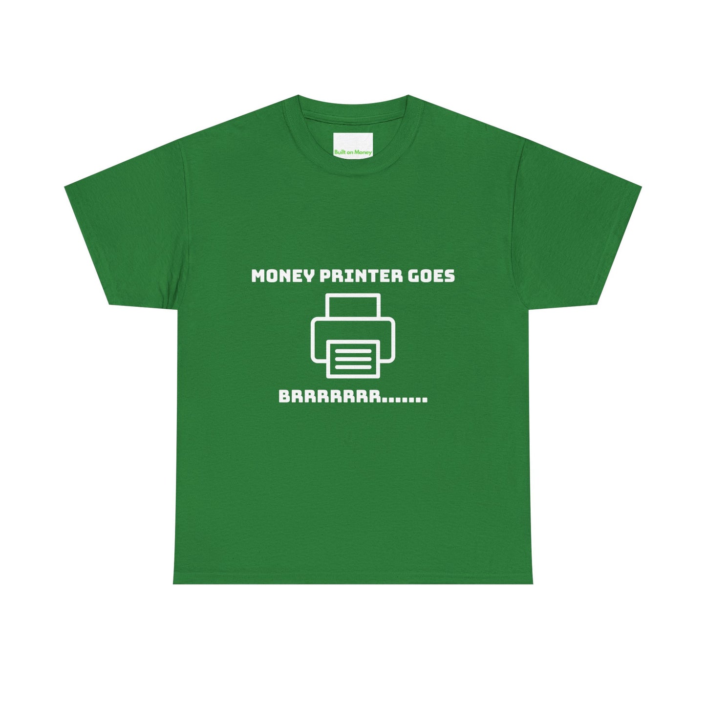 Money Printer T-Shirt