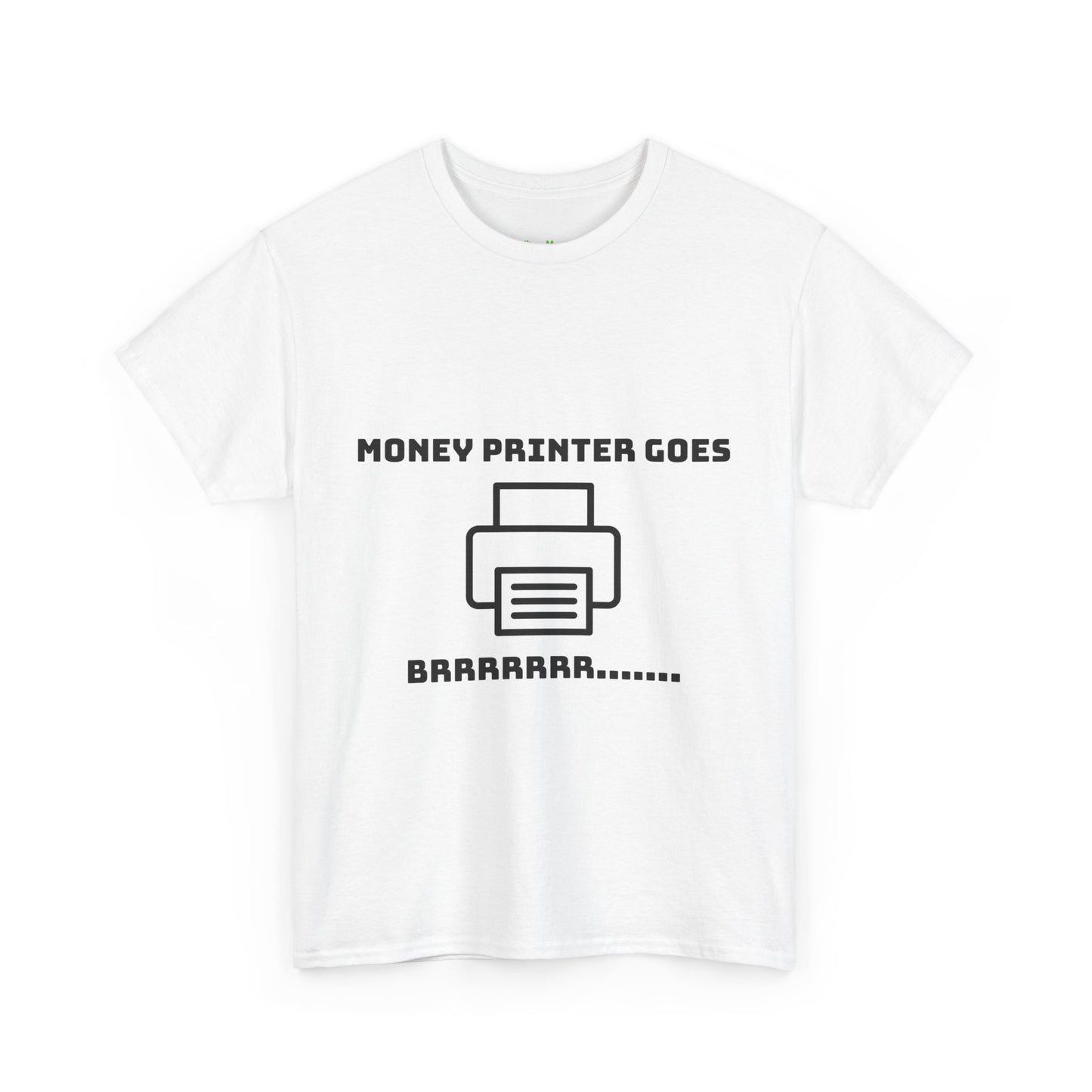 Money Printer T-Shirt