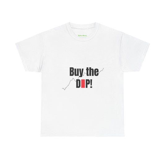Buy the Dip! T-Shirt