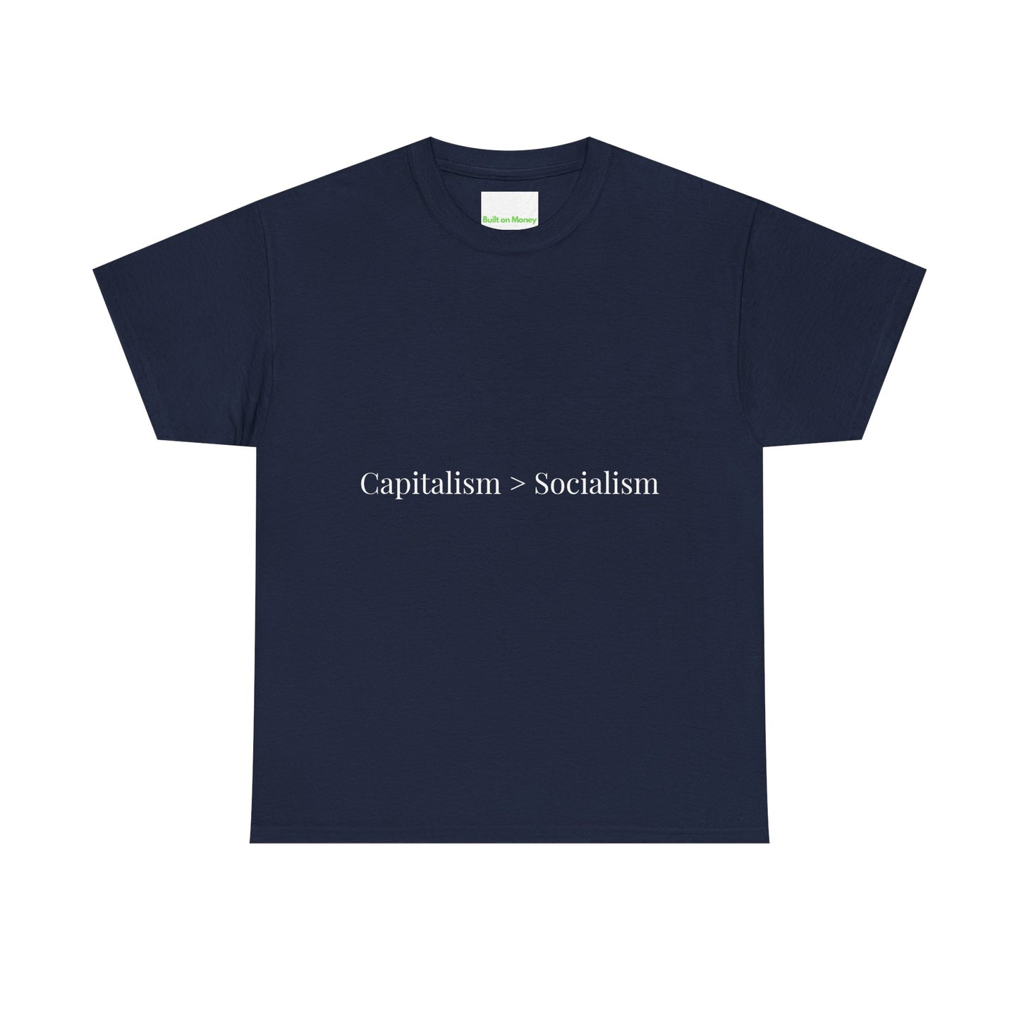 Capitalism > Socialism T-Shirt