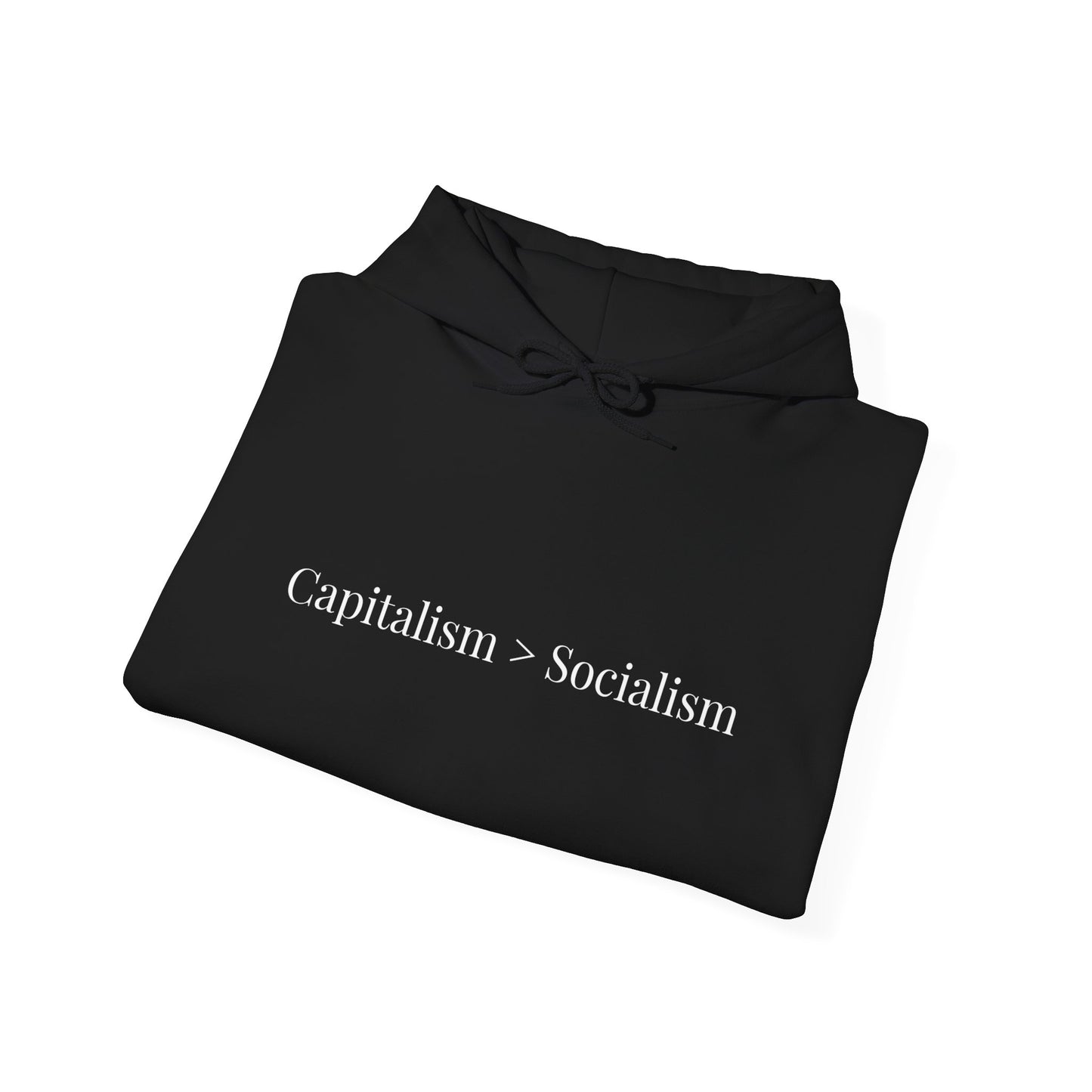 Capitalism > Socialism Hoodie
