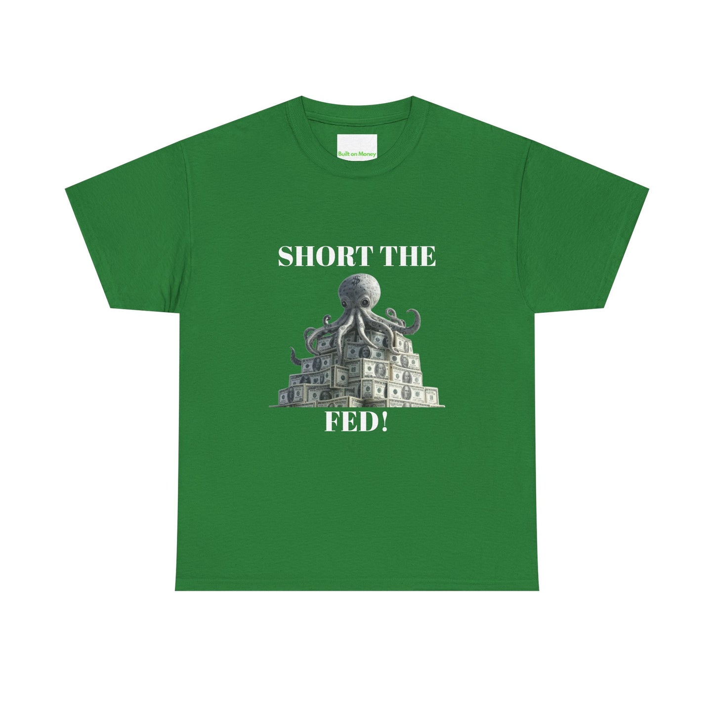 SHORT THE FED! T-Shirt