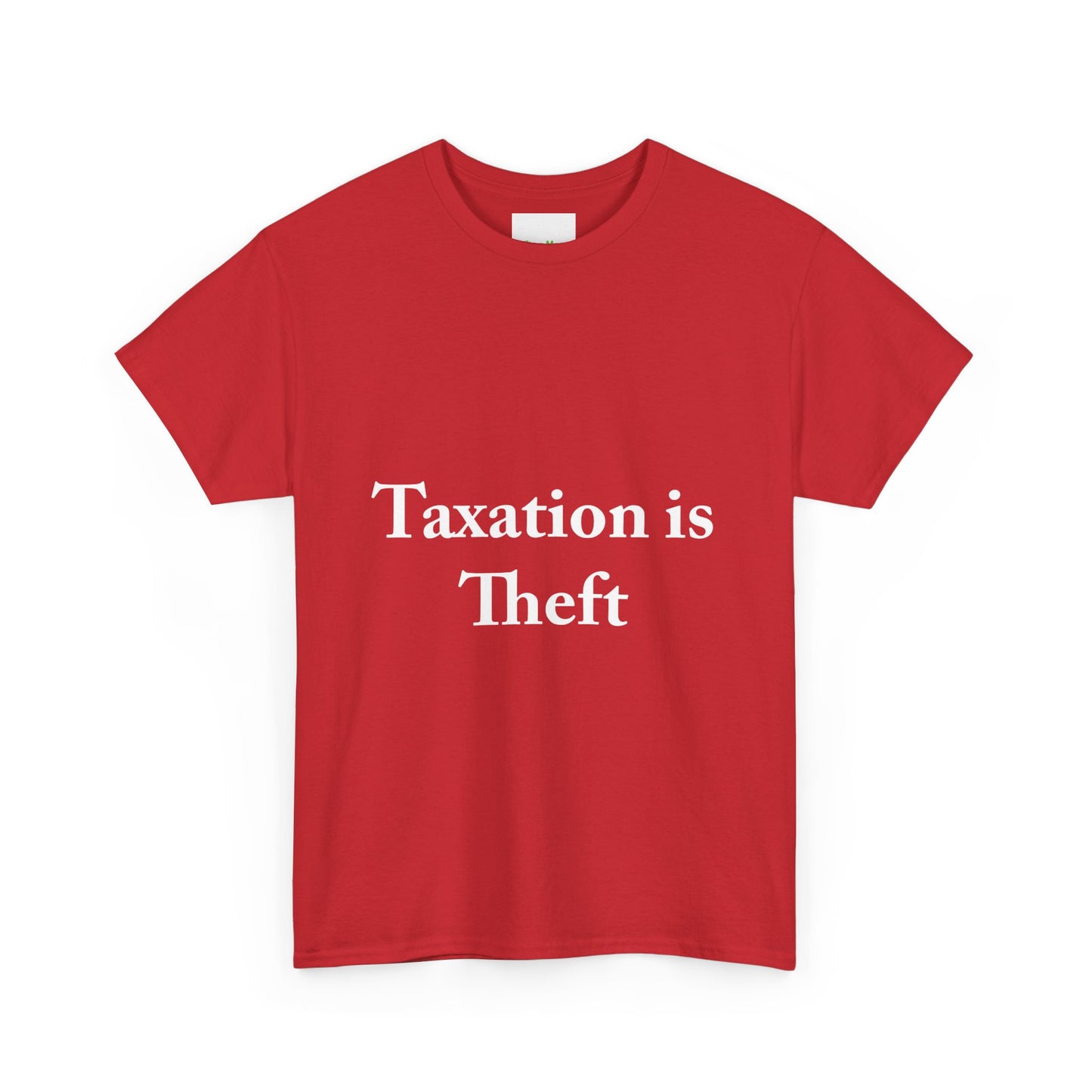 Taxation is Theft T-Shirt