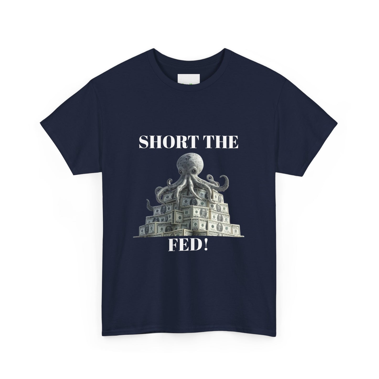 SHORT THE FED! T-Shirt