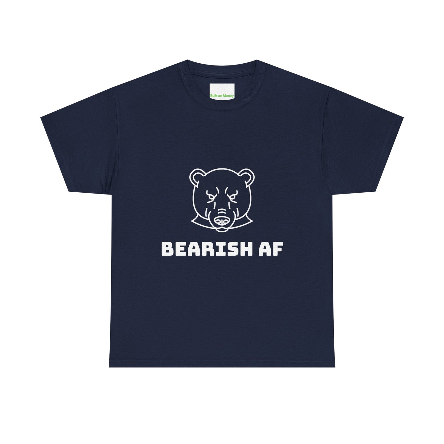 BEARISH AF T-Shirt