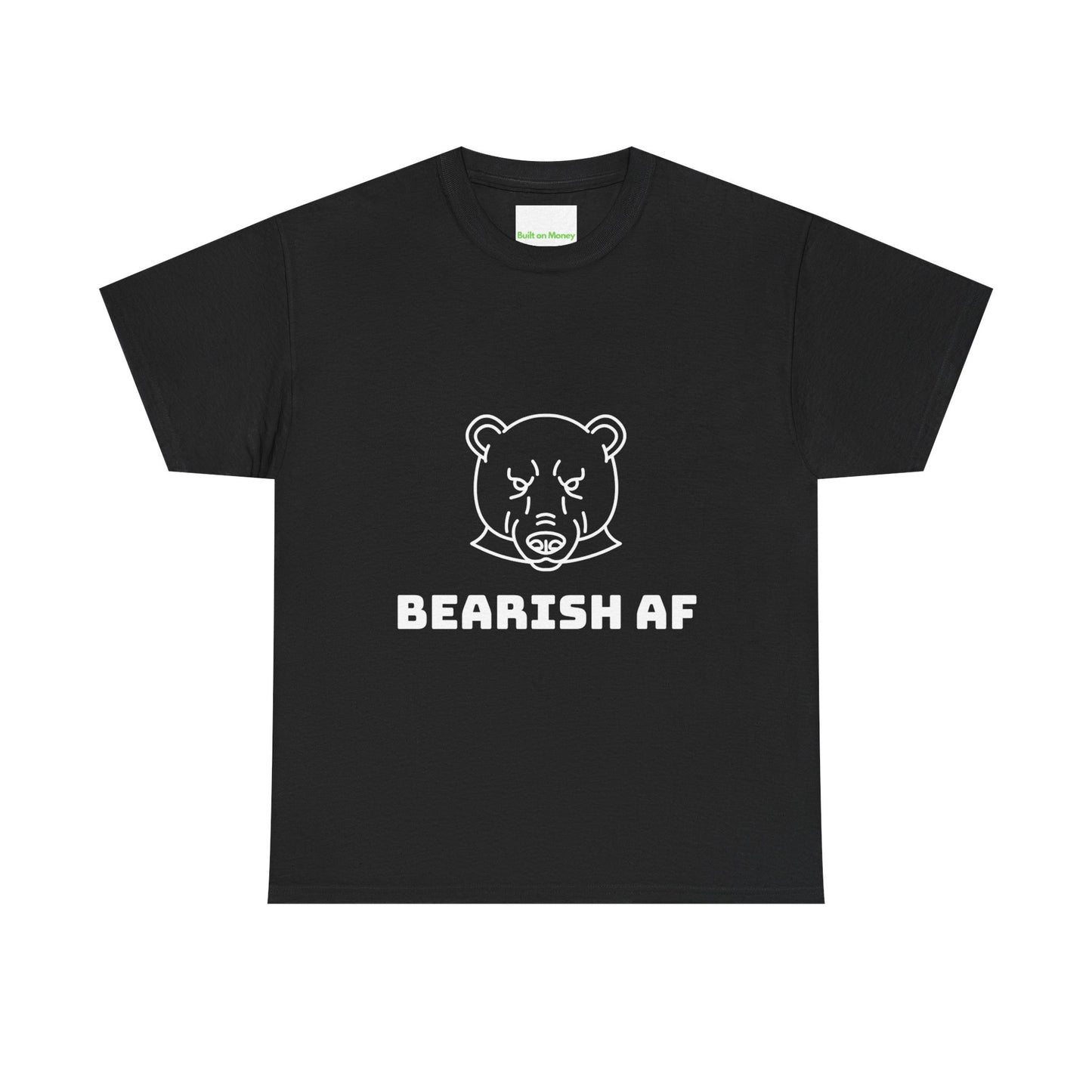 BEARISH AF T-Shirt