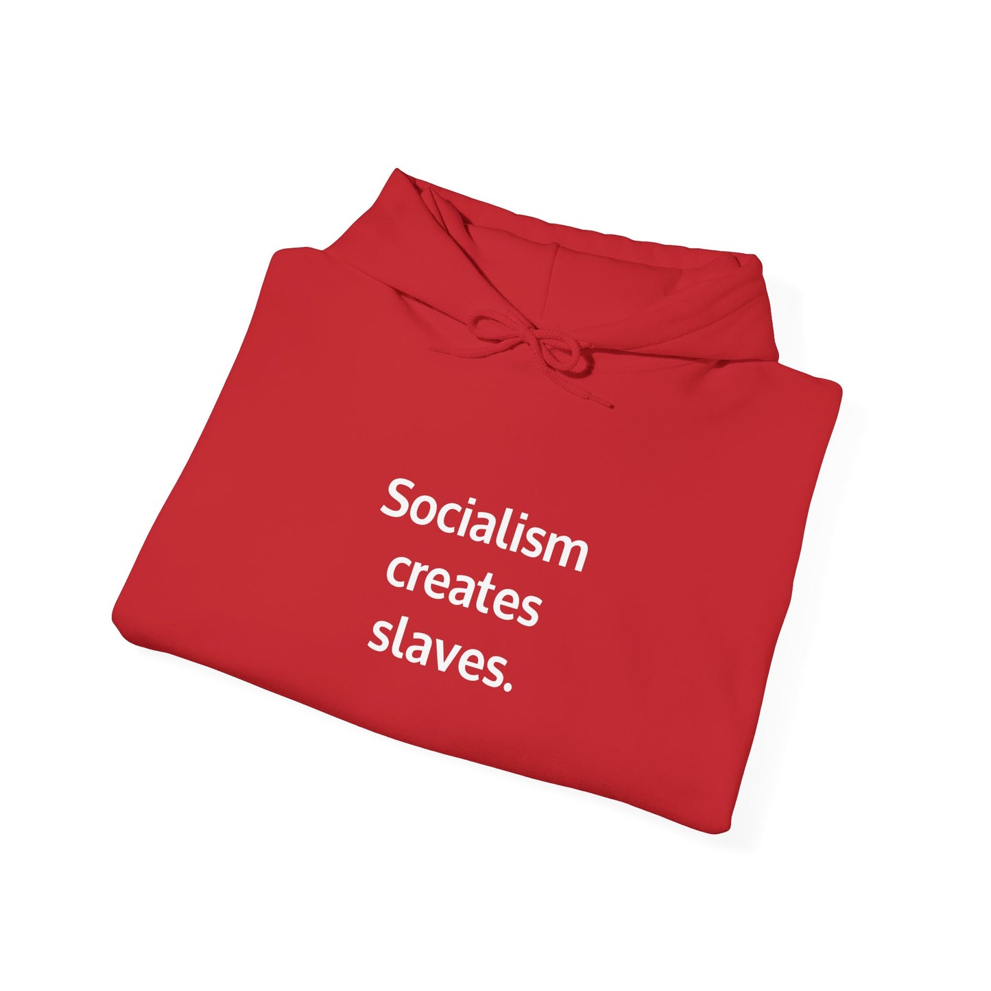 Socialism Creates Slaves Hoodie