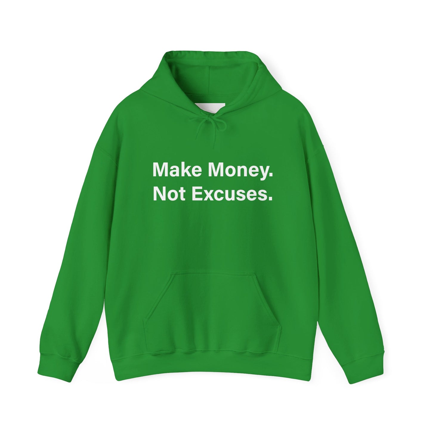 Make Money. Not Excuses. Hoodie