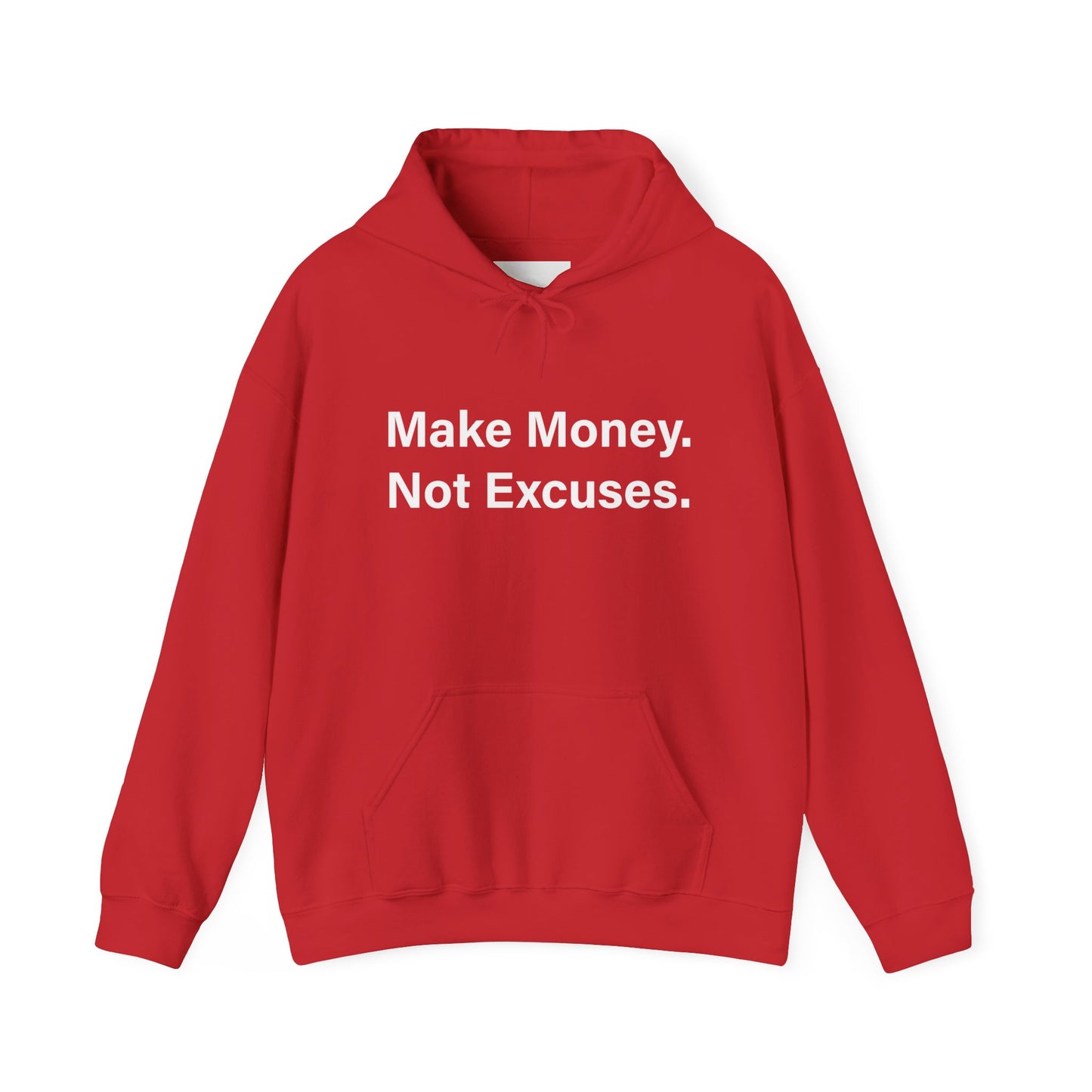 Make Money. Not Excuses. Hoodie