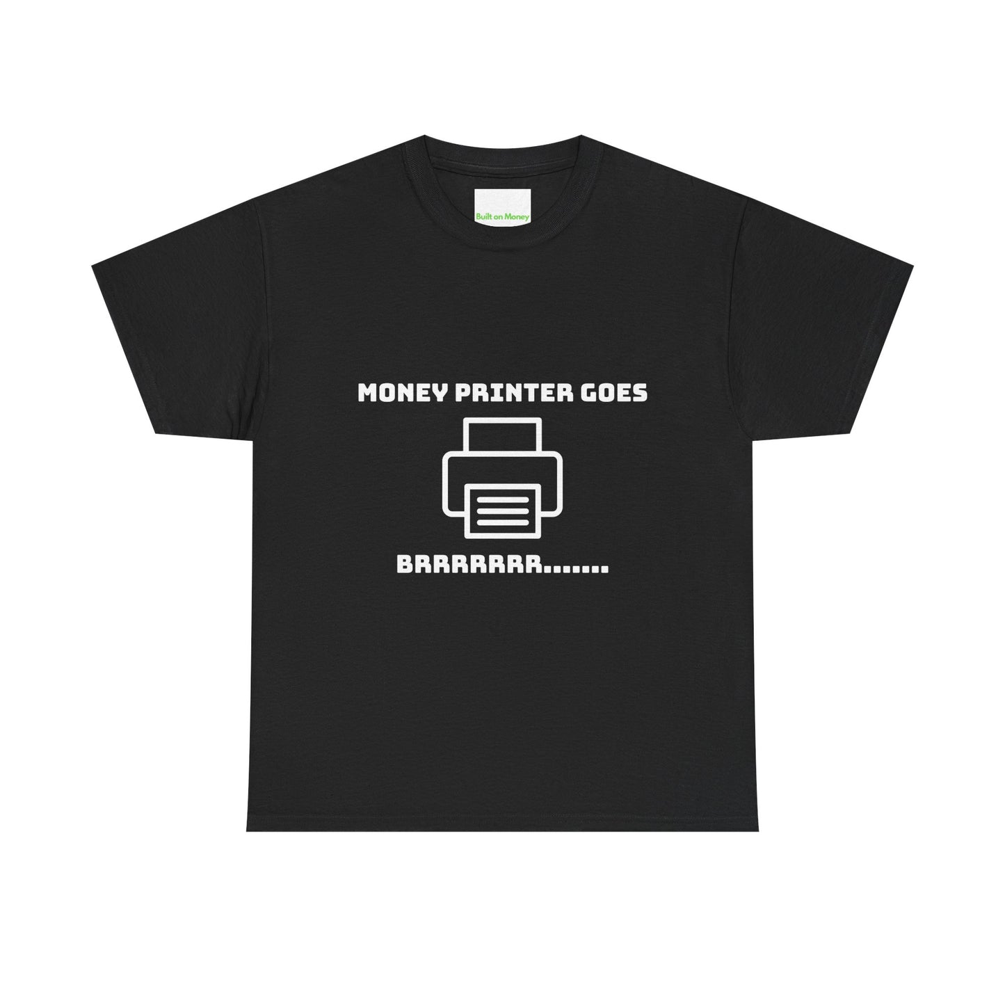 Money Printer T-Shirt