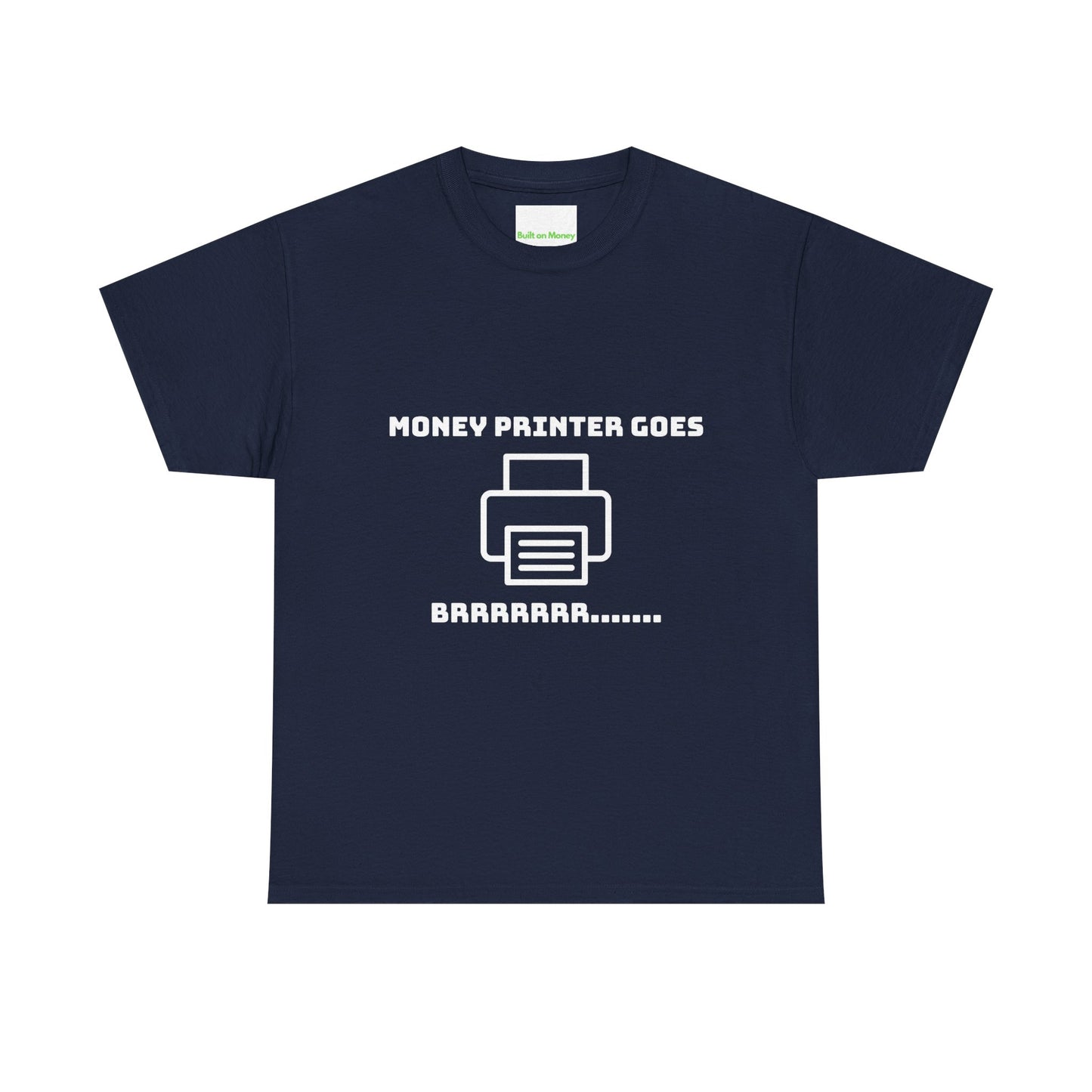 Money Printer T-Shirt