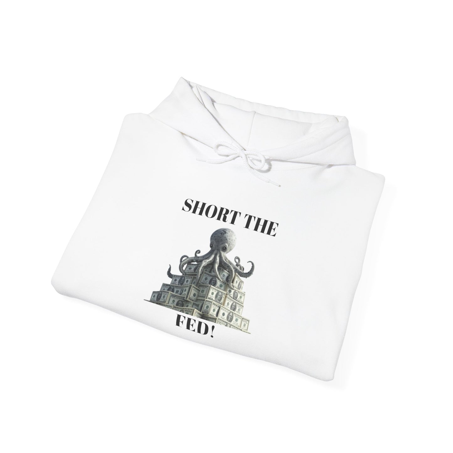 SHORT THE FED! Hoodie
