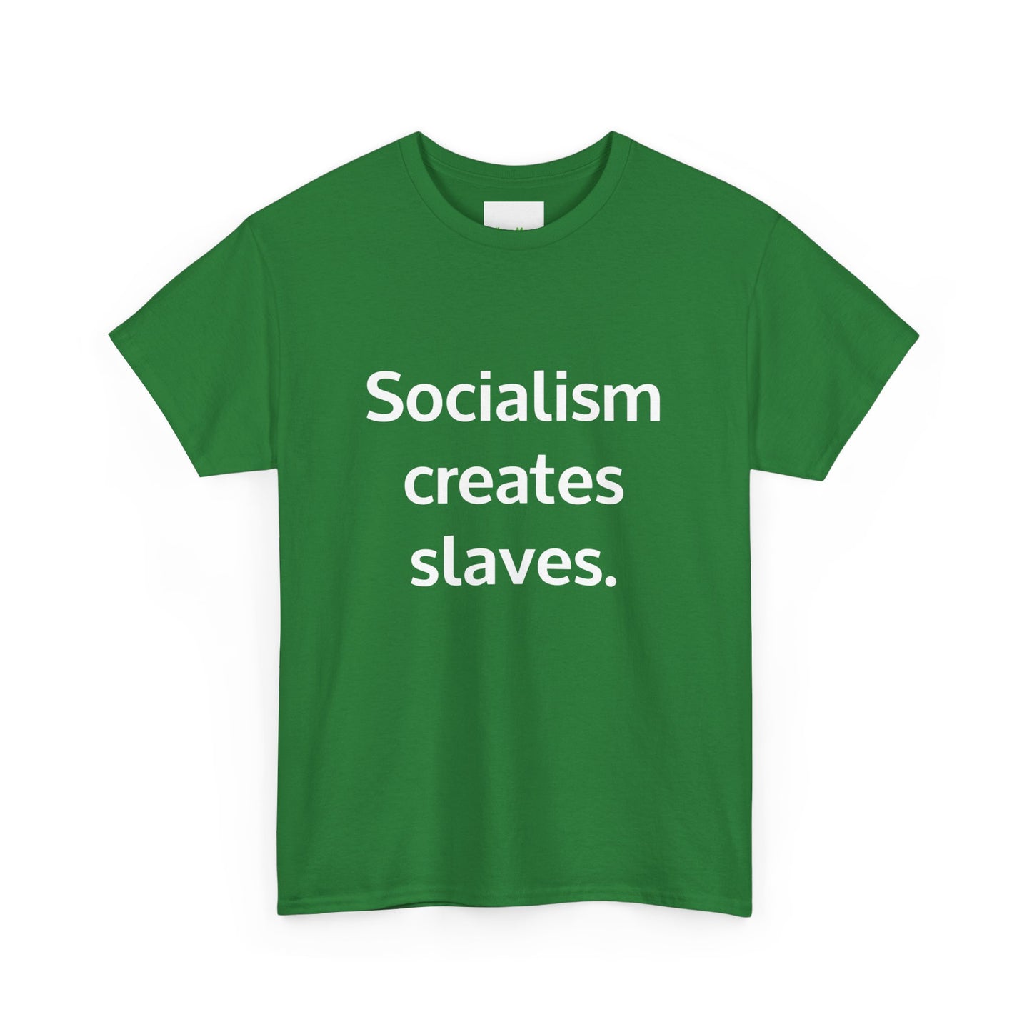 Socialism creates slaves. T-Shirt
