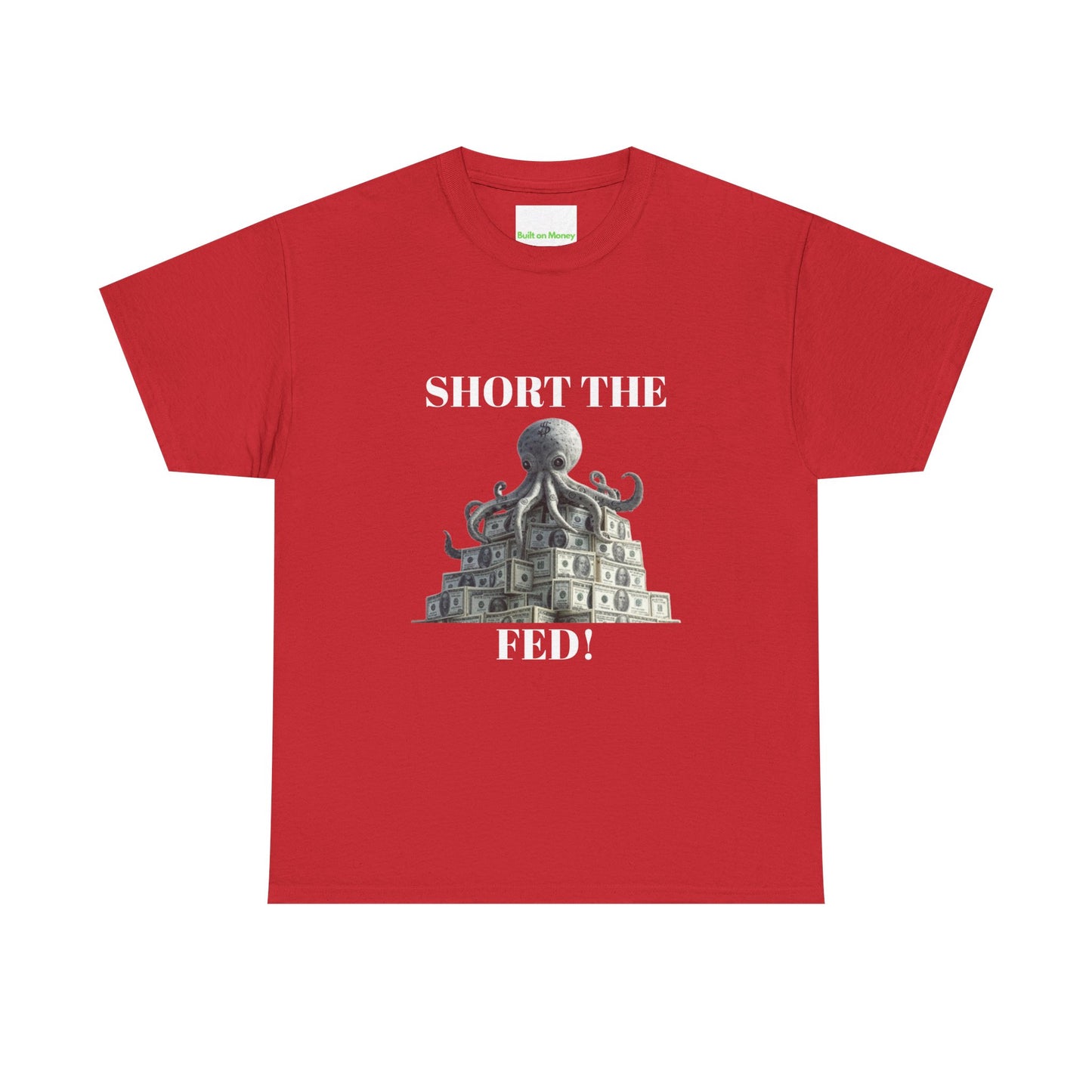 SHORT THE FED! T-Shirt