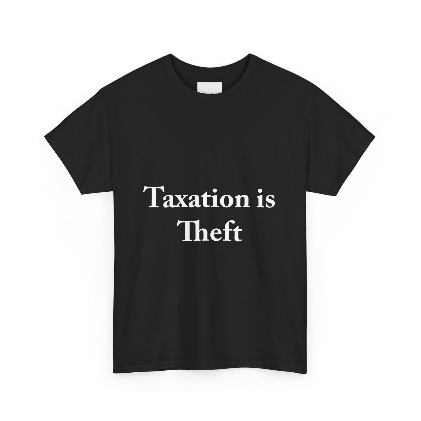 Taxation is Theft T-Shirt