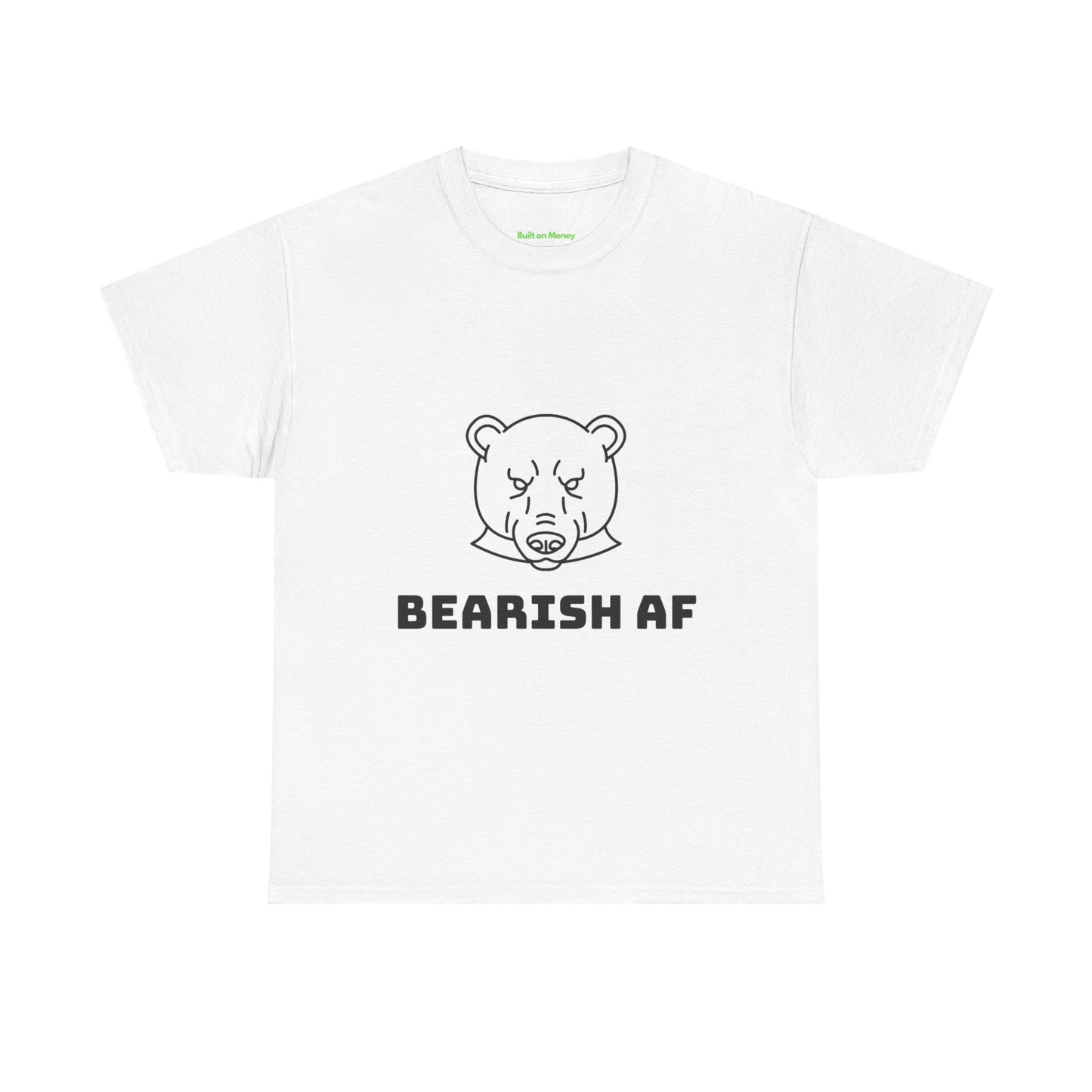 BEARISH AF T-Shirt