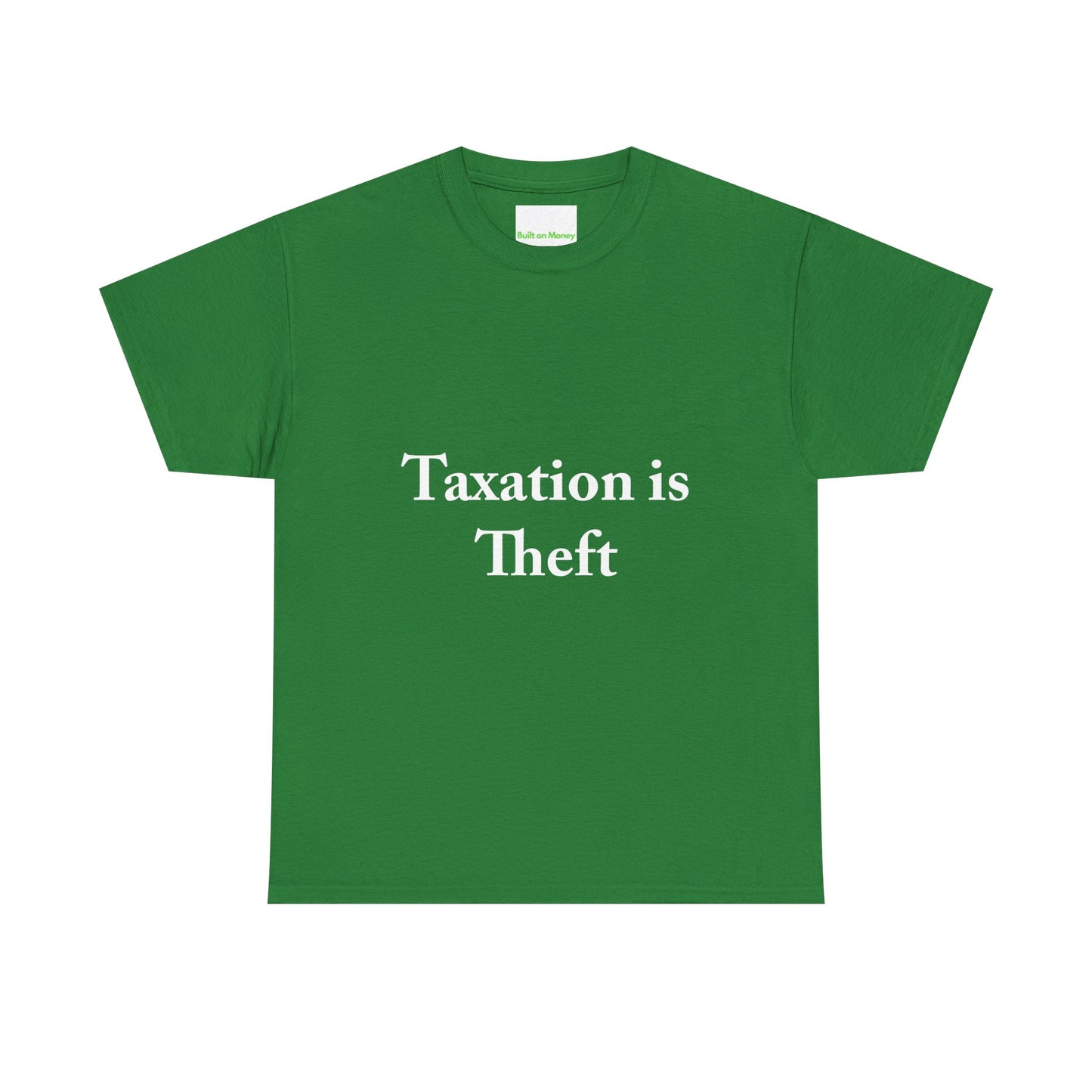 Taxation is Theft T-Shirt